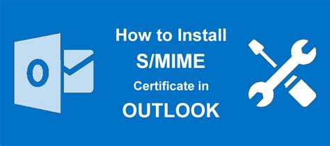 How to Install an S/MIME Certificate in Outlook on 